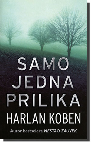 O KNJIZI: “SAMO JEDNA PRILIKA” – HARLAN KOBEN