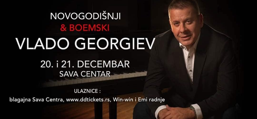 “BOEMSKI I NOVOGODIŠNJI” VLADO GEORGIJEV U SAVA CENTRU