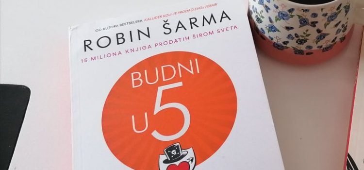 ČITALAČKI KLUB: „BUDNI U 5 I VAŠ JE ČITAV SVET“ – ROBIN ŠARMA