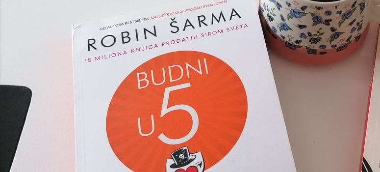 ČITALAČKI KLUB: „BUDNI U 5 I VAŠ JE ČITAV SVET“ – ROBIN ŠARMA