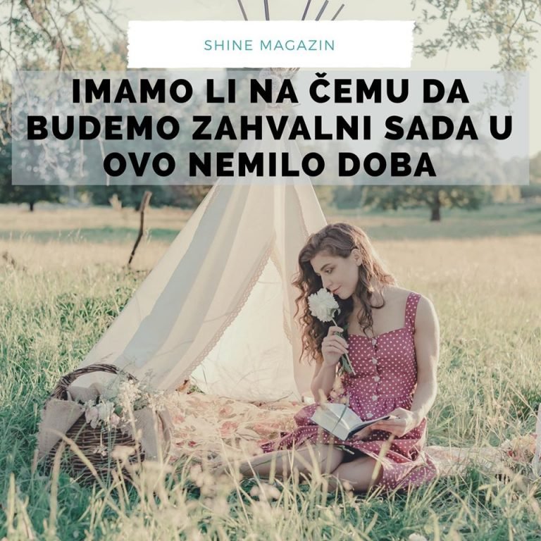 💖IMAMO LI NA ČEMU DA BUDEMO ZAHVALNI SADA U OVO NEMILO DOBA? 💖⁣