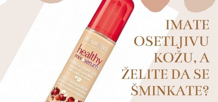 IMATE OSETLJIVU KOŽU, A ŽELITE DA SE ŠMINKATE? IMAMO REŠENJE ZA VAS