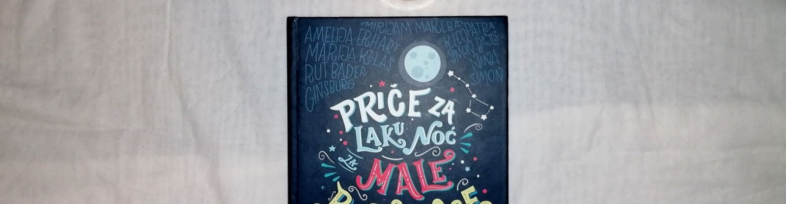 Čitamo: “Priče za laku noć za male buntovnice”