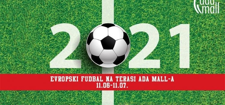 EVROPSKI FUDBAL U ADA MALL-u