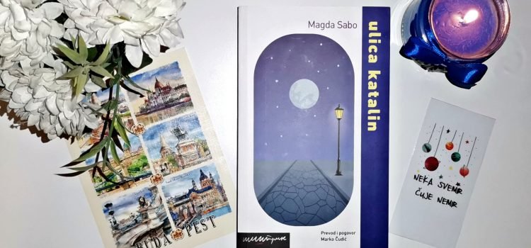 Čitamo: “Ulica Katalin” – Magda Sabo