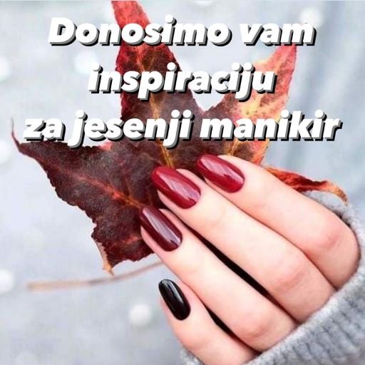Donosimo vam inspiraciju za jesenji manikir