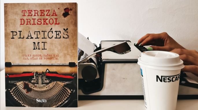 Čitamo: “Platićeš mi” – Tereza Driskol